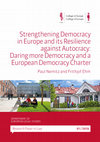 Research paper thumbnail of Strengthening Democracy in Europe and its Resilience Against Autocracy: Daring More Democracy and a European Democracy Charter