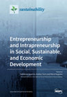 Research paper thumbnail of Entrepreneurship and Intrapreneurship in Social, Sustainable, and Economic Development