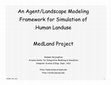 Research paper thumbnail of An Agent/Landscape Modeling Framework for Simulation of Human Landuse