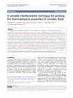 Research paper thumbnail of A versatile interferometric technique for probing the thermophysical properties of complex fluids