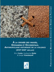 Research paper thumbnail of Towards a History of Pacific Prehistory. Historiographical approaches to francophone archaeology in Oceania