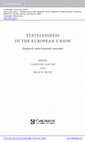 Research paper thumbnail of Statelessness in the European Union : displaced, undocumented, unwanted