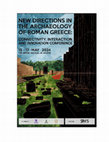 Research paper thumbnail of NEW DIRECTIONS IN THE ARCHAEOLOGY OF ROMAN GREECE: CONNECTIVITY, INTERACTION AND INNOVATION