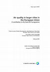 Research paper thumbnail of Air quality in larger cities in the European Union : a contribution to the Auto-Oil II programme