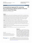 Research paper thumbnail of Computational approach for assessing the involvement of SMYD2 protein in human cancers using TCGA data