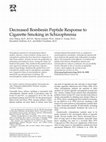 Research paper thumbnail of Decreased Bombesin Peptide Response to Cigarette Smoking in Schizophrenia