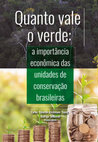 Research paper thumbnail of Quanto vale o verde: a importância econômica das unidades de conservação brasileiras