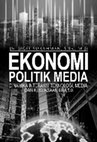 Research paper thumbnail of Ekonomi Politik Media: Dinamika Interaksi Teknologi, Media, dan Kekuasaan Era 5.0