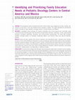 Research paper thumbnail of Identifying and Prioritizing Family Education Needs at Pediatric Oncology Centers in Central America and Mexico