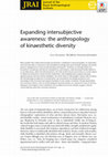 Research paper thumbnail of Expanding intersubjective awareness: the anthropology of kinaesthetic diversity