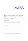 Research paper thumbnail of Human Capital-Growth nexus: the role of Government Spending on Education and Health in Nigeria