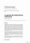 Research paper thumbnail of La genèse de l'article 64 du Code pénal français, Criminocorpus, avril 2016 - https://journals.openedition.org/criminocorpus/3215