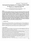 Research paper thumbnail of Anticipated Investigation of a Cylindrical Robot ARM by Means of Compound Materials