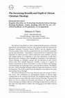 Research paper thumbnail of The Increasing Breadth and Depth of African Christian Theology