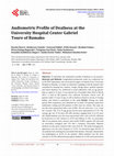 Research paper thumbnail of Audiometric Profile of Deafness at the University Hospital Center Gabriel Toure of Bamako