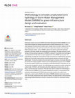 Research paper thumbnail of Methodology to simulate unsaturated zone hydrology in Storm Water Management Model (SWMM) for green infrastructure design and evaluation