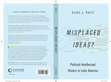 Research paper thumbnail of "Misplaced Ideas? Political-Intellectual History in Latin America" Cover