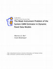 Research paper thumbnail of The Weak Instrument Problem of the System GMM Estimator in Dynamic Panel Data Models