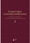 Research paper thumbnail of Comentariile canoniștilor bizantini. Canoanele Apostolice și Canoanele Sinoadelor Ecumenice, Volumul 1, Studiu introductiv, note și traducere Pr. Răzvan Perșa, Ed. Basilica, București, 2024, 592 pp.