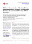 Research paper thumbnail of 3D Vector Reconstruction of the Neck Skeleton from the Anatomical Sections of Korean Visible Human at the Anatomical Laboratory of Paris Descartes