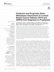 Research paper thumbnail of Predictive and Prognostic Brain Metastases Assessment in Luminal Breast Cancer Patients: FN14 and GRP94 from Diagnosis to Prophylaxis