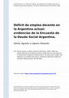 Research paper thumbnail of Déficit de empleo decente en la Argentina actual: evidencias de la Encuesta de la Deuda Social Argentina