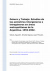 Research paper thumbnail of Género y Trabajo: Estudios de las asimetrías intergéneros e intragéneros en áreas metropolitanas de la Argentina. 1992-2002