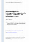 Research paper thumbnail of Desigualdad social y heterogeneidad regional en la Argentina. Un balance del período 1991-2001