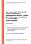 Research paper thumbnail of Heterogeneidad Estructural, Calidad del Empleo y Segmentación Laboral. Límites del Crecimiento Económico en la Argentina Post Convertibilidad