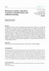 Research paper thumbnail of Preservice teacher education: Towards a transformative and reflexive learning