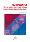 Research paper thumbnail of Buntownicy. Kim są osoby, które mają odwagę i determinację, by zmieniać świat? Scenariusz lekcji