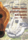 Research paper thumbnail of Ceramica romana si romano-bizantina de la Halmyris (sec. I-VII d.Ch.) / Roman and roman-byzantine pottery from Halmyris (1st-7th centuris AD)