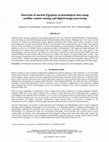 Research paper thumbnail of Detection of ancient Egyptian archaeological sites using satellite remote sensing and digital image processing