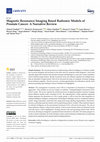 Research paper thumbnail of Magnetic Resonance Imaging Based Radiomic Models of Prostate Cancer: A Narrative Review