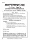 Research paper thumbnail of Retrospective Cohort Study of Lassa Fever in Pregnancy, Southern Nigeria