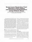 Research paper thumbnail of Severe Lower Respiratory Tract Infection in Early Infancy and Pneumonia Hospitalizations among Children, Kenya