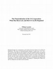 Research paper thumbnail of The Financialization of the US Corporation: What Has Been Lost, and How It Can Be Regained