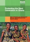 Research paper thumbnail of Protecting the next generation in Ghana: New evidence on adolescent sexual and reproductive health needs