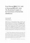 Research paper thumbnail of From Huisong 慧嵩 (f. 511–560) 
to Xuanzang 玄奘 (602?–664): The ‘Borderland Complex’ in 
the Transmission of Sarvāstivāda 
Abhidharma