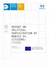 Research paper thumbnail of Report on political participation of mobile EU citizens : Cyprus