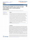 Research paper thumbnail of Reaching the bubble may not be enough: news media role in online political polarization