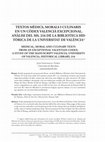 Research paper thumbnail of Textos Mèdics, Morals I Culinaris en Un Còdex Valencià Excepcional. Anàlisi Del Ms. 216 De La Biblioteca His- Tòrica De La Universitat De València* Medical, Moral and Culinary Texts from an Exceptional Valentian Codex. A Study of the Manuscript Valencia, University of Valencia, Historical Library...
