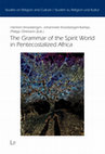 Research paper thumbnail of The Grammar of the Spirit World in Pentecostalized Africa