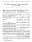 Research paper thumbnail of The Behaviour of Metal Contaminants in Silty Sand and Gravel