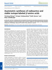 Research paper thumbnail of Asymmetric syntheses of radioactive and stable isotope-labeled β-amino acids