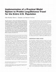 Research paper thumbnail of Implementation of a Practical Model System to Predict Long-Distance Travel for the Entire U.S. Population