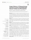 Research paper thumbnail of Usage Patterns of Telepsychology and Face-to-Face Psychotherapy: Clients’ Profiles and Perceptions