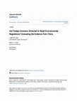 Research paper thumbnail of Are Foreign Investors Attracted to Weak Environmental Regulations? Evaluating the Evidence from China