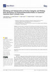 Research paper thumbnail of Modeling and Optimization of Surface Integrity and Sliding Wear Resistance of Diamond-Burnished Holes in Austenitic Stainless Steel Cylinder Lines