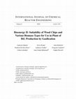 Research paper thumbnail of Bioenergy II: Suitability of Wood Chips and Various Biomass Types for Use in Plant of BtL Production by Gasification